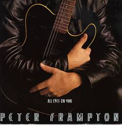 Peter Frampton : All Eyes on You